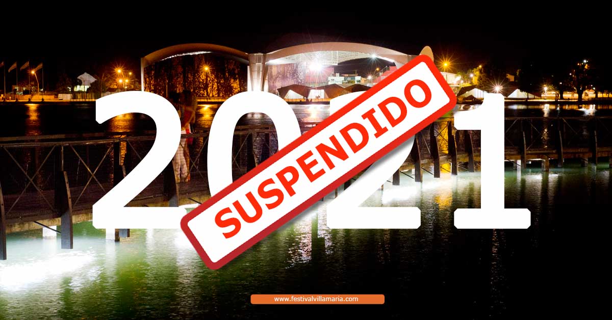 Festival Villa Maria 2021 Suspendido por COVID